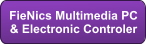 FieNics Multimedia PC & Electronic Controler